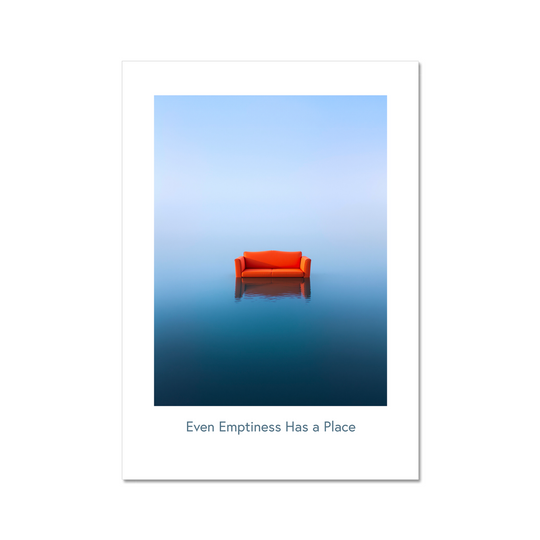 Even Emptiness Has a Place – Minimalist Art Poster